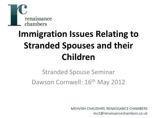 Immigration Issues R elating to Stranded S pouses and their Children