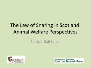 The Law of Snaring in Scotland: Animal Welfare Perspectives