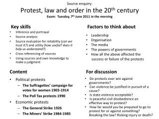 Source enquiry: Protest , law and order in the 20 th century Exam: Tuesday, 7 th June 2011 in the morning