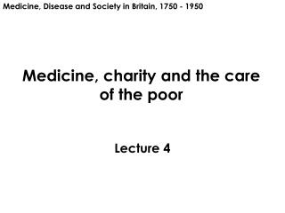 Medicine, charity and the care of the poor