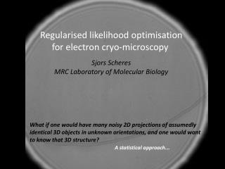 What if one would have many noisy 2D projections of assumedly identical 3D objects in unknown orientations, and one woul