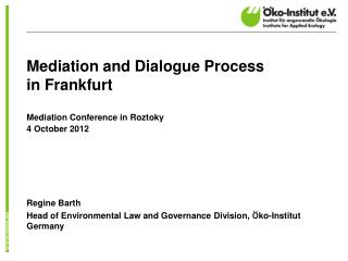 Mediation and Dialogue Process in Frankfurt