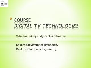 COURSE DIGITAL TV TECHNOLOGIES