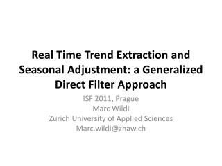 Real Time Trend Extraction and Seasonal Adjustment: a Generalized Direct Filter Approach