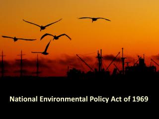 National Environmental Policy Act of 1969