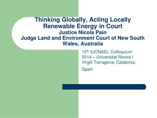 12 th IUCNAEL Colloquium 2014 – Universitat Rovira I Virgili Tarragona, Catalonia, Spain