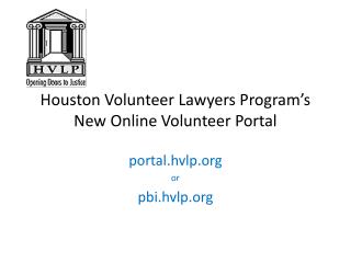 Houston Volunteer Lawyers Program’s New Online Volunteer Portal