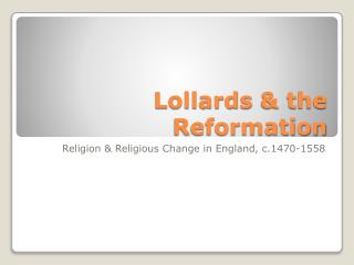 Lollards &amp; the Reformation