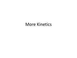 More Kinetics