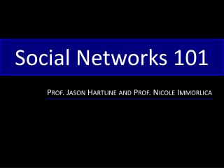 Social Networks 101
