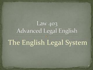 Law 403 Advanced Legal English