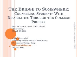 The Bridge to Somewhere: Counseling Students With Disabilities Through the College Process