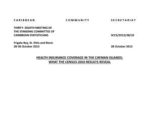 HEALTH INSURANCE COVERAGE IN THE CAYMAN ISLANDS: WHAT THE CENSUS 2010 RESULTS REVEAL