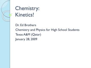Chemistry: Kinetics!