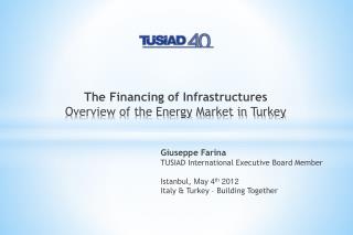 The Financing of Infrastructures Overview of the Energy Market in Turkey