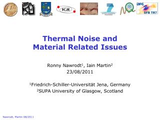 Thermal Noise and Material Related Issues