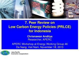 7. Peer Review on Low Carbon Energy Policies (PRLCE) for Indonesia Chrisn
