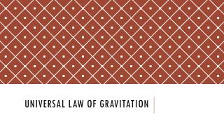 Universal law of Gravitation
