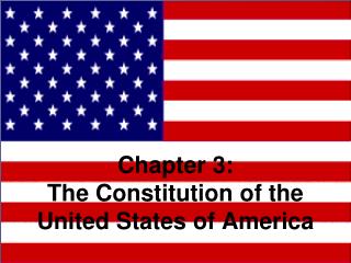 Chapter 3: The Constitution of the United States of America