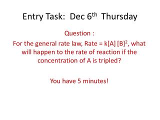 Entry Task: Dec 6 th Thursday