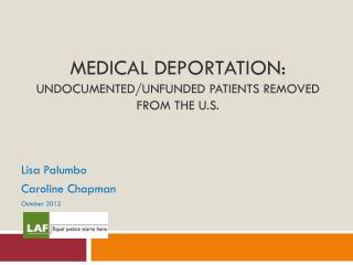 Medical deportation: Undocumented/Unfunded patients removed from the U.S.