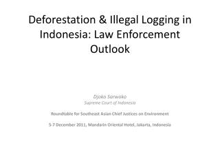 Deforestation &amp; Illegal Logging in Indonesia: Law Enforcement Outlook