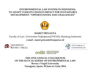 ENVIRONMENTAL LAW SYSTEM IN INDONESIA TO ADAPT CLIMATE CHANGE IMPACT FOR SUSTAINABLE DEVELOPMENT: “OPPORTUNITIES AND CH