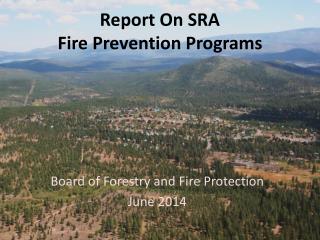 Report On SRA Fire Prevention Programs
