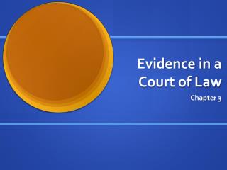 Evidence in a Court of Law