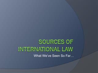 Sources of International Law