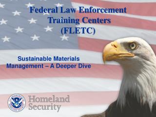 Federal Law Enforcement Training Centers (FLETC)