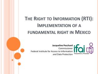 The Right to Information (RTI): Implementation of a fundamental right in Mexico