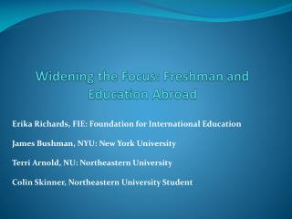 Widening the Focus: Freshman and Education Abroad