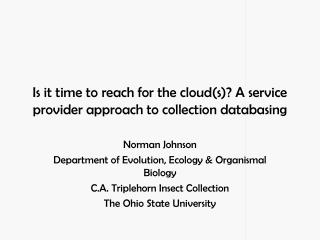 Is it time to reach for the cloud(s)? A service provider approach to collection databasing