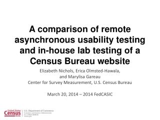A comparison of remote asynchronous usability testing and in-house lab testing of a Census Bureau website