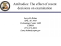 antibodies: the effect of recent decisions on examination
