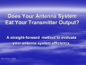 does your antenna system eat your transmitter output