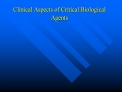 clinical aspects of critical biological agents