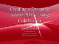Creating a Dynamic Adobe PDF - Using ColdFusion