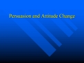 Persuasion and Attitude Change
