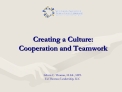 Creating a Culture: Cooperation and Teamwork