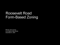 Form-Based Zoning: Roosevelt Road