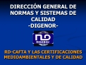 DIRECCI N GENERAL DE NORMAS Y SISTEMAS DE CALIDAD -DIGENOR- RD-CAFTA Y LAS CERTIFICACIONES MEDIOAMBIENTALES Y DE CALI
