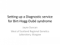 Setting up a Diagnostic service for Birt-Hogg-Dub syndrome