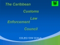 The Caribbean Customs Law Enforcement Council CCLEC