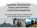 Capability Development Group post-Kinnaird - a personal perspective.