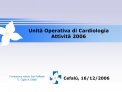 Unit Operativa di Cardiologia Attivit 2006