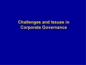 Challenges and Issues in Corporate Governance