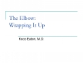 The Elbow: Wrapping It Up
