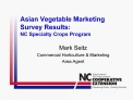 Asian Vegetable Marketing Survey Results: NC Specialty Crops Program